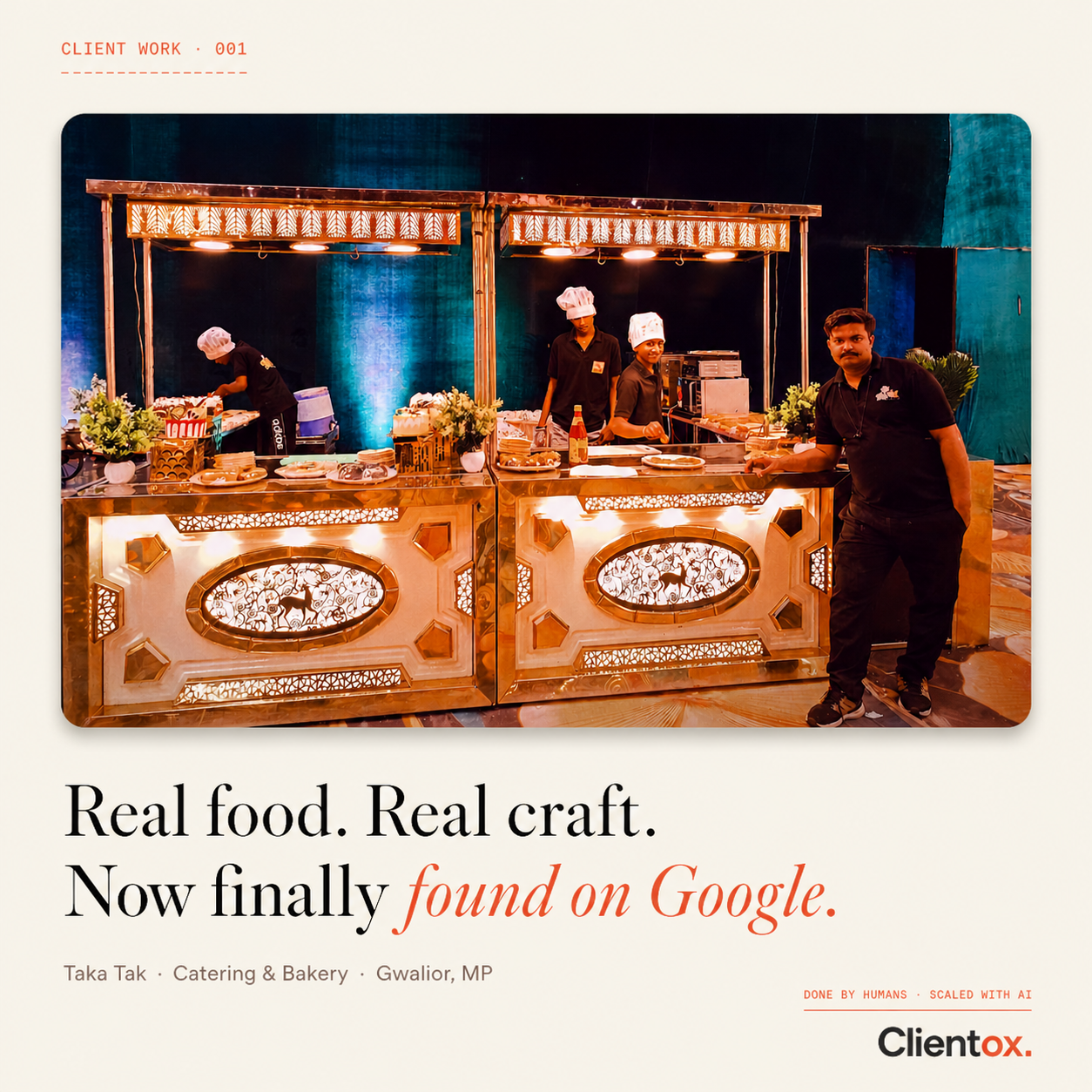 First founding client at their restaurant, Gwalior